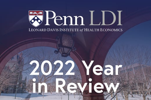 Penn LDI 2022 Year in Review