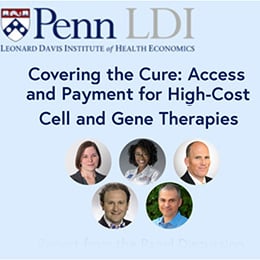 Covering the Cure: Access and Payment for High-Cost Cell and Gene Therapies